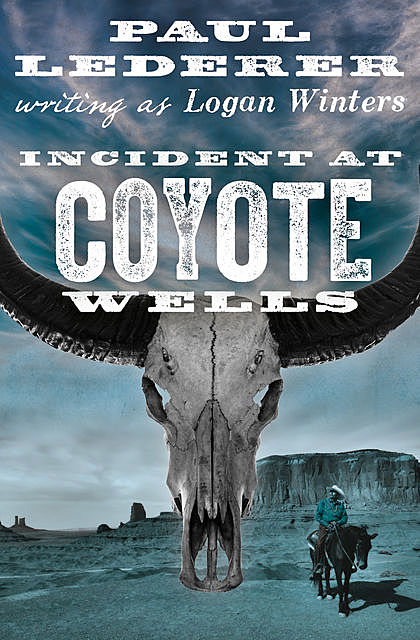 Incident at Coyote Wells, Paul Lederer