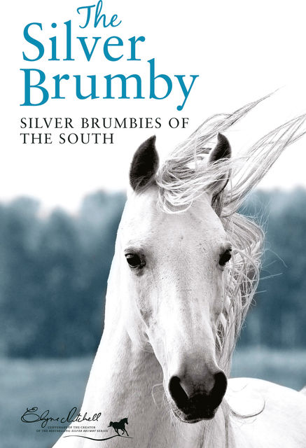 Silver Brumbies of the South, Elyne Mitchell