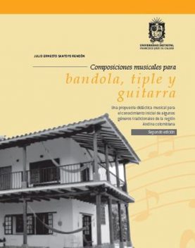 Composiciones musicales para bandola, tiple y guitarra, Julio Ernesto Santoyo Rendón