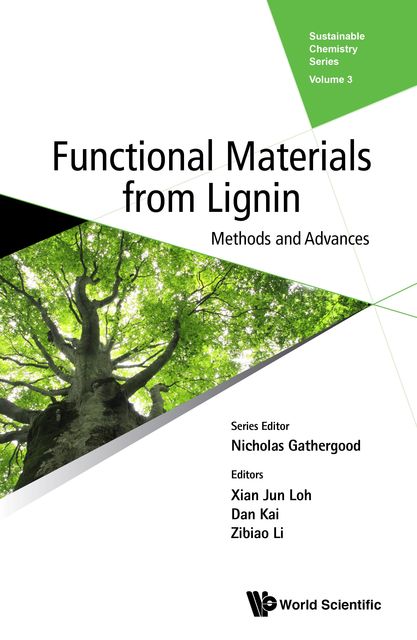 Functional Materials from Lignin, Dan Kai, Nicholas Gathergood, Xian Jun Loh, Zibiao Li