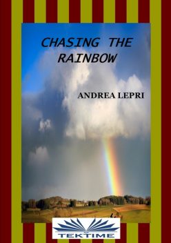 Chasing The Rainbow, Andrea Lepri