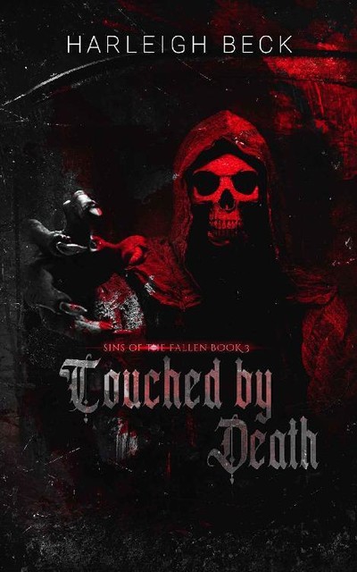 Touched by Death: (Sins of The Fallen book 3), Harleigh Beck