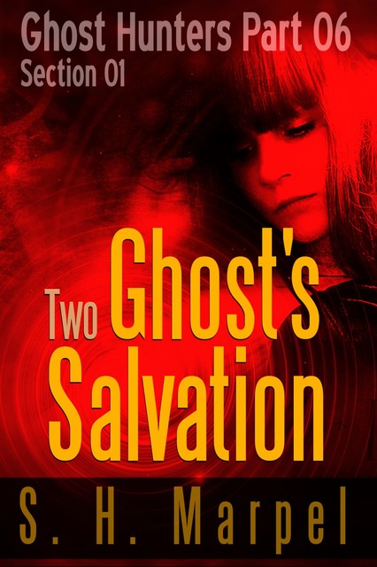 Two Ghost's Salvation – Section 01, S.H. Marpel