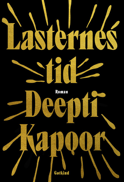 Lasternes tid, Deepti Kapoor