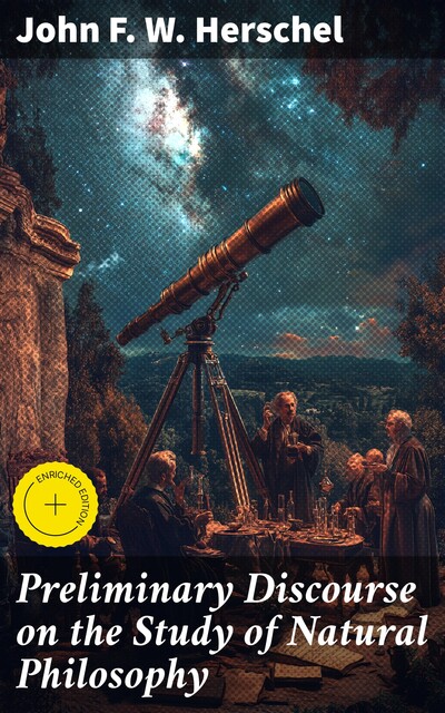 Preliminary Discourse on the Study of Natural Philosophy, John F.W. Herschel