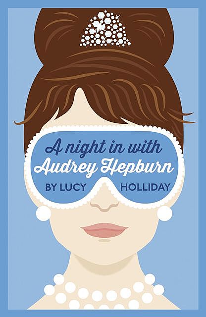 A Night In With Audrey Hepburn, Lucy Holliday
