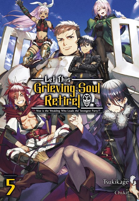 Let This Grieving Soul Retire: Volume 5 (Light Novel), Tsukikage