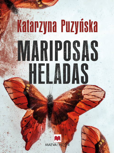Mariposas Heladas, Katarzyna Puzynska