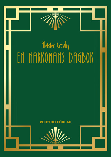 En narkomans dagbok, Aleister Crowley