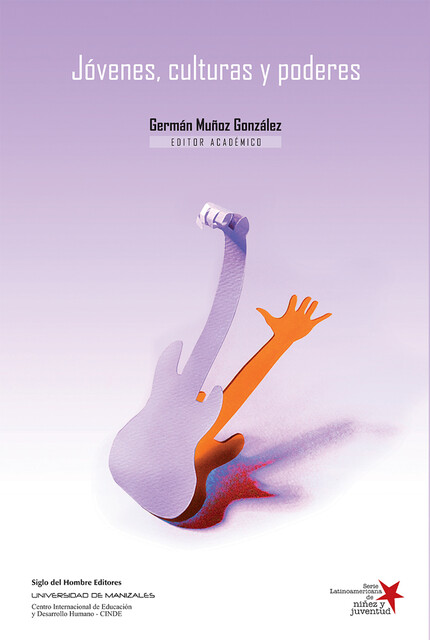 Jóvenes, culturas y poderes, Carmen Leccardi, Carles Feixa, Deibar René Hurtado Herrera, Diego Alejandro Muñoz Gaviria, Germán Muñoz González, José Rubén Castillo García, Juan Ma, Luis Alfredo García, María Andrea Simmonds Tabbert, Nelvia Victoria Lugo A., Victoria Eugenia Pinilla S.