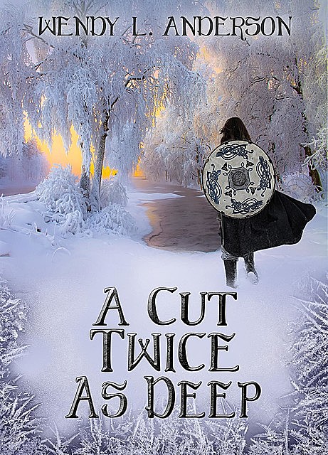 A Cut Twice as Deep, Wendy L. Anderson