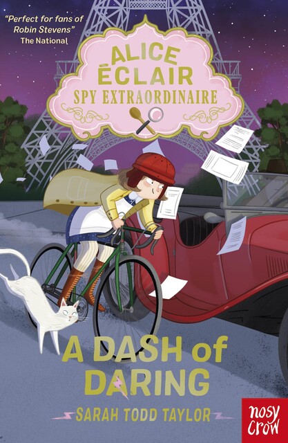 Alice Éclair, Spy Extraordinaire! A Dash of Daring, Sarah Taylor