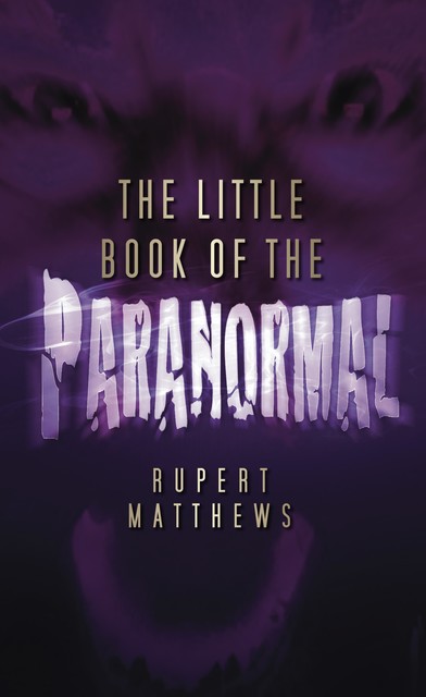 The Little Book of the Paranormal, Rupert Matthews