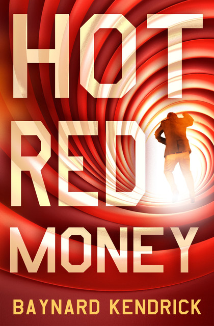 Hot Red Money, Baynard Kendrick