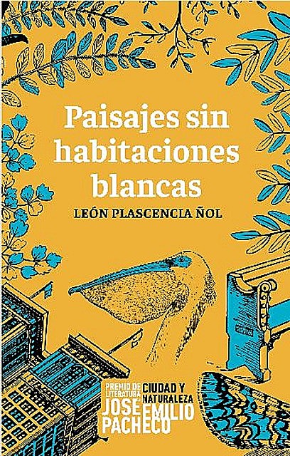 Paisajes sin habitaciones blancas, León Plascencia Ñol, Eduardo Santana
