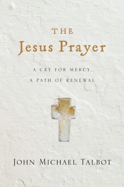 Jesus Prayer, John Michael Talbot