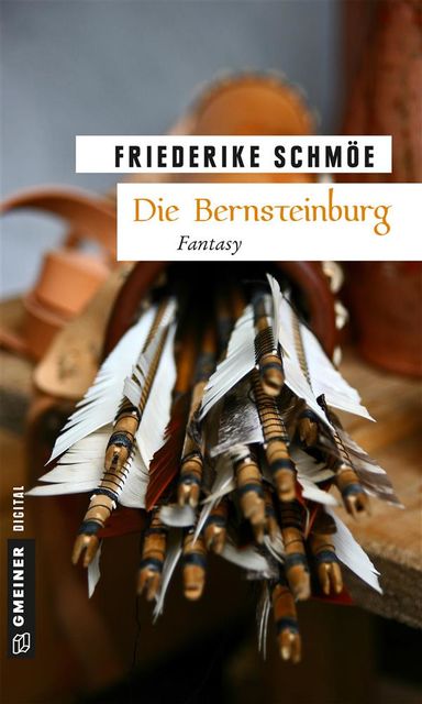 Die Bernsteinburg, Friederike Schmöe