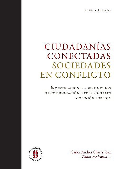Ciudadanías conectadas Sociedades en conflicto, Carlos Andrés Charry Joya