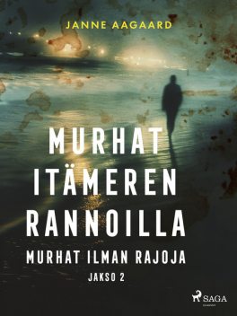 Murhat Itämeren rannoilla 2: Murhat ilman rajoja, Janne Aagaard