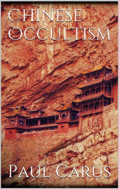 Chinese Occultism, Paul Carus