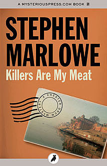 Killers Are My Meat, Stephen Marlowe