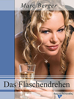 Das Flaschendrehen, Marc Berger