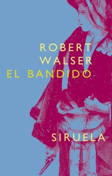 El bandido, Robert Walser