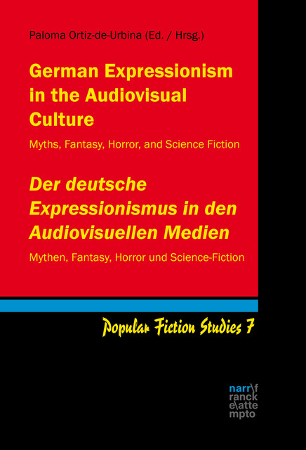 German Expressionism in the Audiovisual Culture / Der deutsche Expressionismus in den Audiovisuellen Medien, Paloma Ortiz-de-Urbina