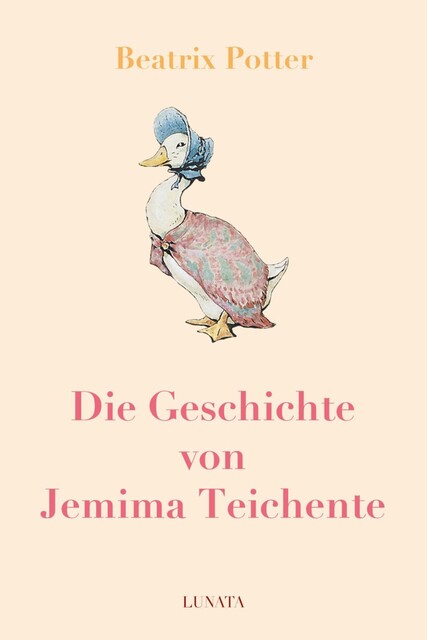 Die Geschichte von Jemima Teichente, Beatrix Potter