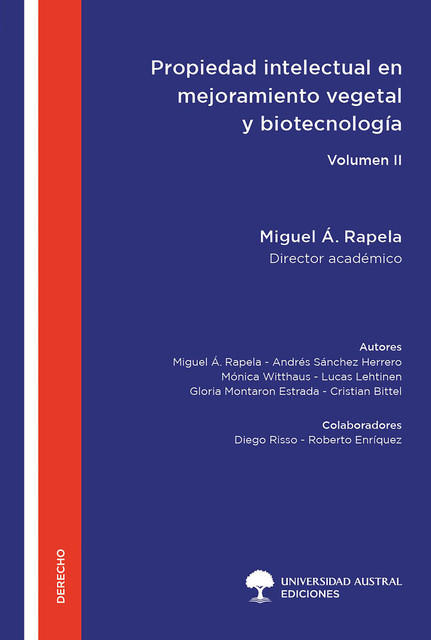 Propiedad intelectual en mejoramiento vegetal y biotecnología – Volumen II, Miguel Ángel Rapela