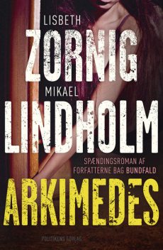 Arkimedes, Lisbeth Zornig, Mikael Lindholm