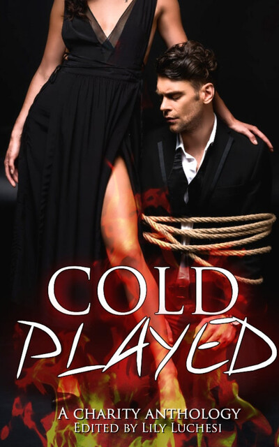 Cold Played, s.k.Gregory, Danica Favorite, Olivia Green, A.J. Mullican, Any Gravelle, Aurora Briarwood, Carina Merritt, Chrissy Moon, Freya M. Love, Kat Fey Diehl, Katrina Roets, Laurencia Hoffman, Libby Campbell, Marlyn Jeulin, Megan Wild, S.L. Sinclair, Sarah Fairbairn, Serena Mossgraves