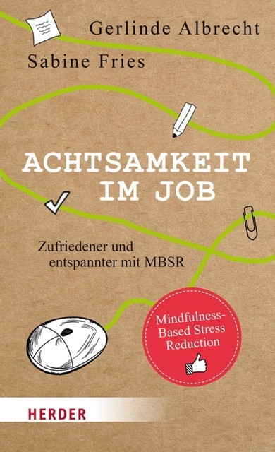 Achtsamkeit im Job, Gerlinde Albrecht, Sabine Fries