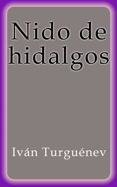 Nido de Hidalgos, Iván Turguenev