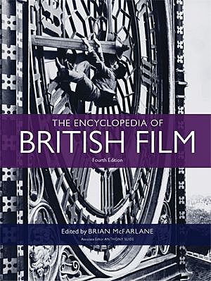 The Encyclopedia of British Film, Anthony Slide, Brian McFarlane