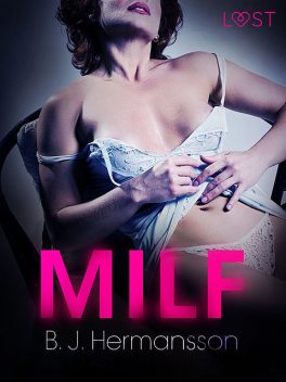 MILF – Relato erótico, B.J. Hermansson