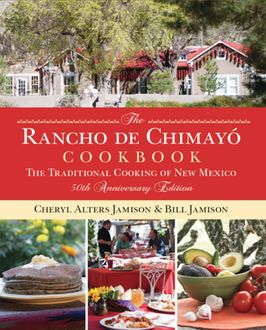 Rancho de Chimayo Cookbook, Bill Jamison, Cheryl Jamison