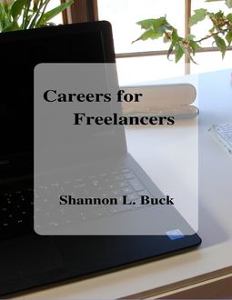 Careers for Freelancers, Shannon L. Buck