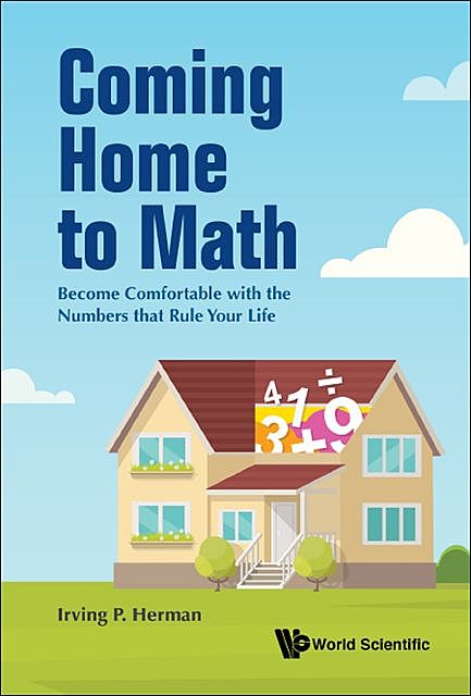 Coming Home to Math, Irving P Herman