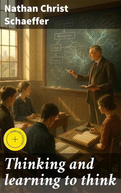 Thinking and learning to think, Nathan Christ Schaeffer