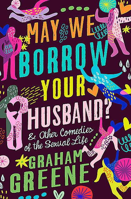 May We Borrow Your Husband, Graham Greene