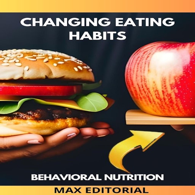 Changing eating habits, Max Editorial
