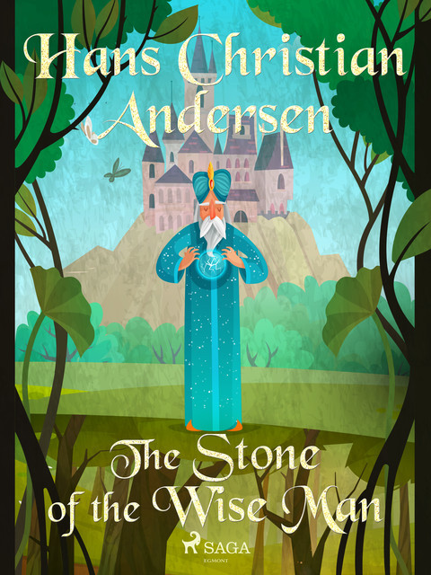 The Stone of the Wise Man, Hans Christian Andersen