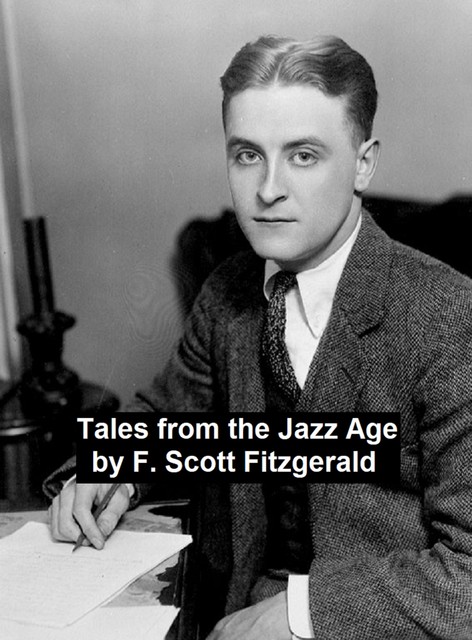 Tales of the Jazz Age, Francis Scott Fitzgerald