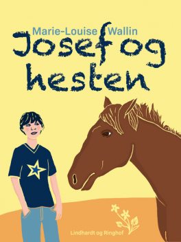 Josef og hesten, Marie-Louise Wallin