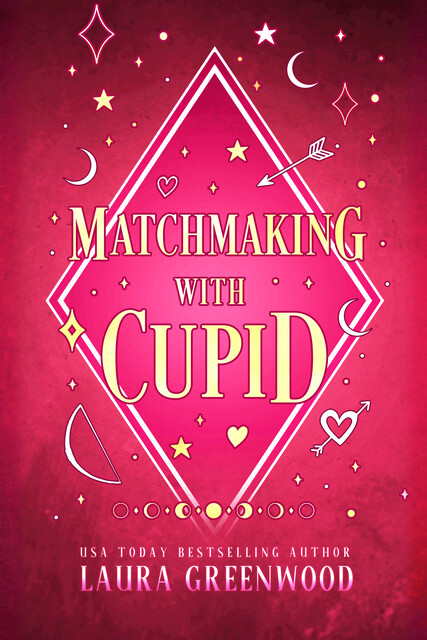 Matchmaking With Cupid, Laura Greenwood