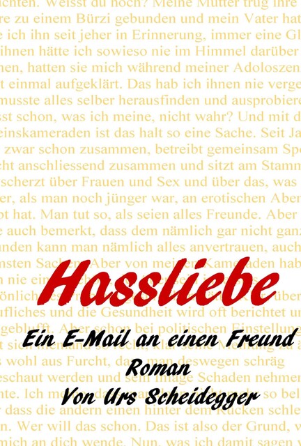 Hassliebe, Urs Scheidegger
