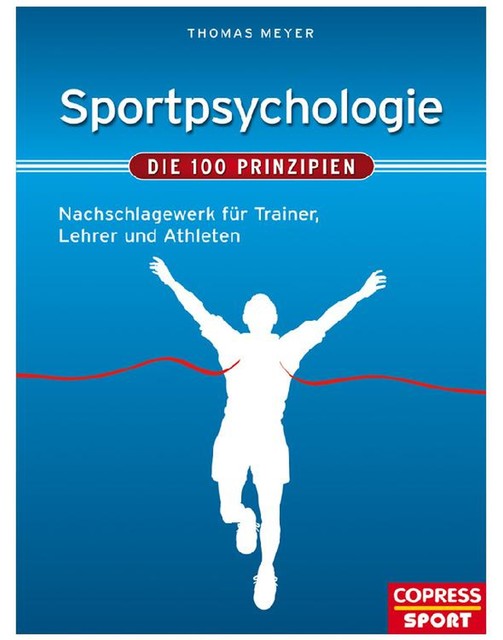 Sportpsychologie – Die 100 Prinzipien, Thomas Meyer