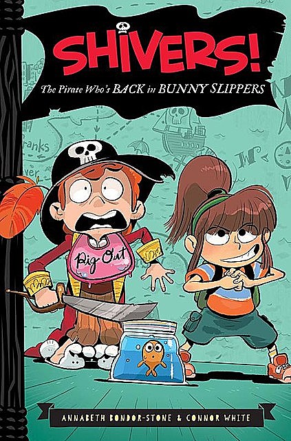 The Pirate Who's Back in Bunny Slippers, Annabeth Bondor-Stone, Connor White