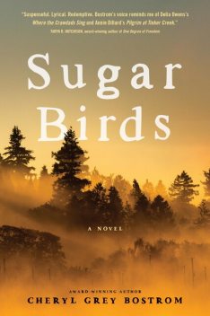 Sugar Birds, Cheryl Bostrom